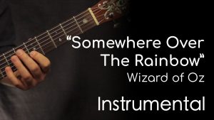 Somewhere Over The Rainbow – Wizard of Oz (Instrumental)
