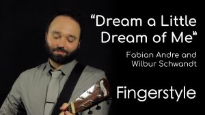 Dream a Little Dream of Me - Andre and Schwandt (Fingerstyle)