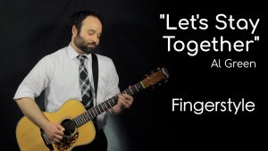 Let's Stay Together – Al Green (Fingerstyle)